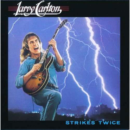 Strikes Twice - Larry Carlton - Musiikki - WARNER - 4943674178179 - keskiviikko 25. kesäkuuta 2014