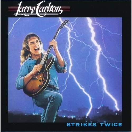 Cover for Larry Carlton · Strikes Twice (CD) [Remastered edition] (2014)