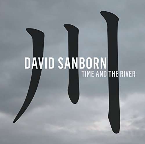 River - David Sanborn - Musik - VICTOR ENTERTAINMENT INC. - 4988002686179 - 15 april 2015