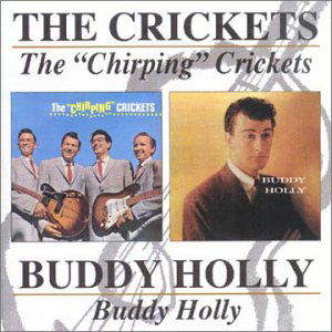 Buddy Holly / Chirping Crickets - Buddy Holly - Musiikki - BGO REC - 5017261205179 - maanantai 29. tammikuuta 2001