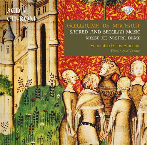 De Machaut- Scared & Secular Music - Ensemble Gilles Binchos / Vel - Musiikki - BRILLIANT CLASSICS - 5028421942179 - maanantai 16. toukokuuta 2011