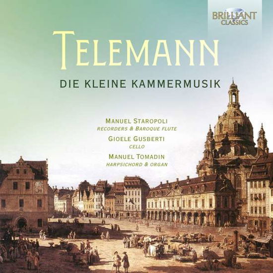 Die Kleine Kammermusik - Telemann / Tomadin / Gusberti - Musik - Brilliant Classics - 5028421955179 - 18. September 2020