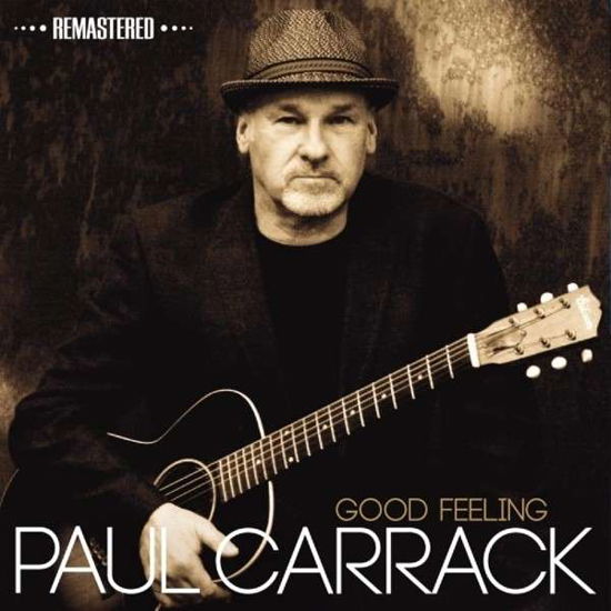 Cover for Paul Carrack · Good Feeling (CD) [Remastered edition] (2014)