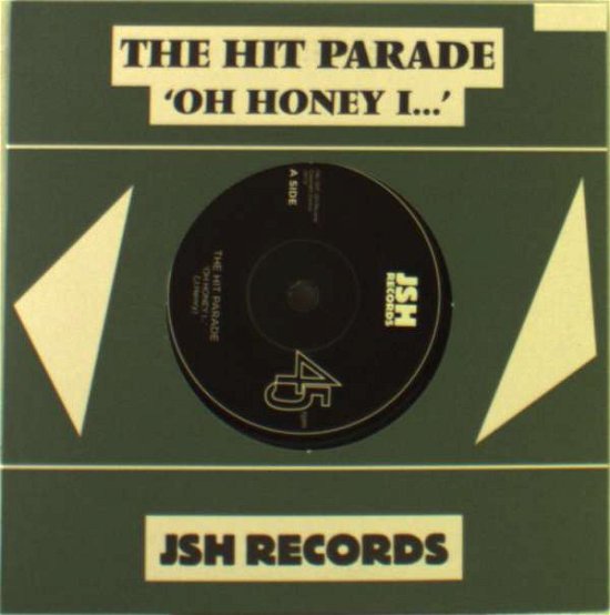 Cover for Hit Parade the · Oh Honey I... (7&quot;) (2017)