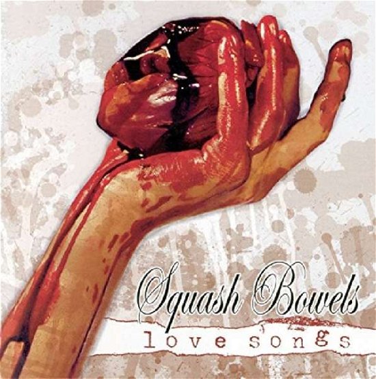 Cover for Squash Bowels · Love Songs (CD) (2018)