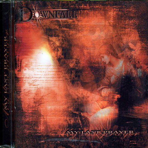 Cover for Downfall · My Last Prayer (CD) (2002)