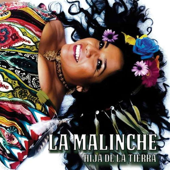 La Malinche · Hija De La Tierra (CD) (2018)