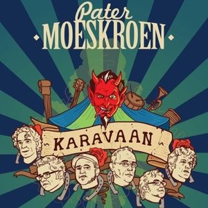 Cover for Pater Moeskroen · Pater Moeskroen - Karavaan (CD) [EP edition] (2015)