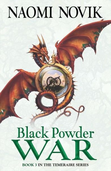 Cover for Naomi Novik · Black Powder War - The Temeraire Series (Taschenbuch) (2007)