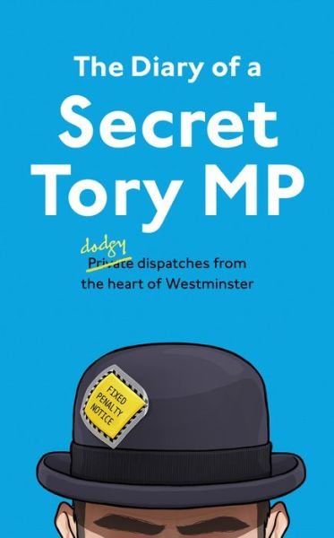 Cover for Henry Morris · The Diary of a Secret Tory MP (Inbunden Bok) (2022)
