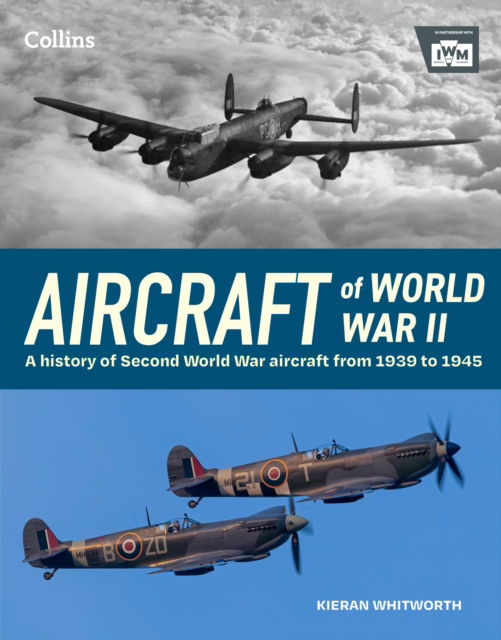 The Imperial War Museum · Aircraft of World War 2 (Hardcover Book) (2025)