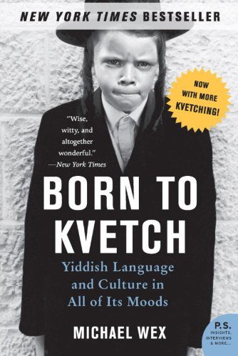 Cover for Michael Wex · Born to Kvetch (Taschenbuch) [Reprint edition] (2006)