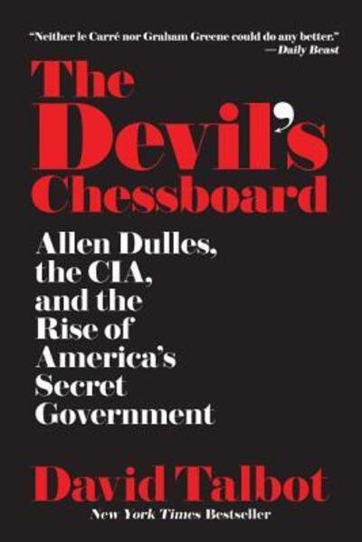 Cover for David Talbot · The Devil's Chessboard: Allen Dulles, the CIA, and the Rise of America's Secret Government (Taschenbuch) (2016)
