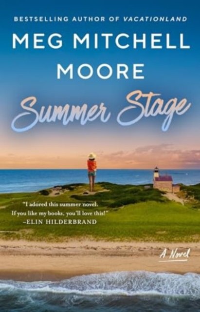 Cover for Meg Mitchell Moore · Summer Stage: A Novel (Paperback Bog) (2024)