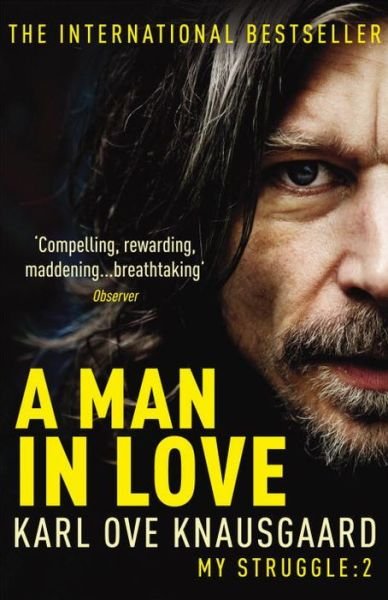 Cover for Karl Ove Knausgaard · A Man in Love: My Struggle Book 2 - My Struggle (Paperback Book) (2013)