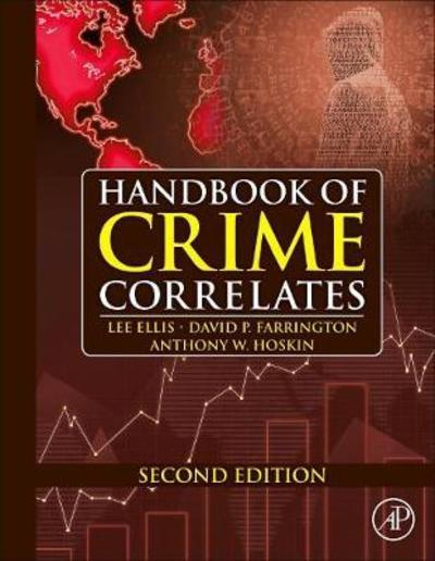 Cover for Ellis, Lee (Consulting Research Author, California, USA) · Handbook of Crime Correlates (Hardcover Book) (2019)