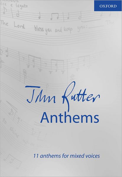 John Rutter Anthems: 11 anthems for mixed voices - Composer Anthem Collections - J. Rutter - Książki - Oxford University Press - 9780193534179 - 17 lipca 2003