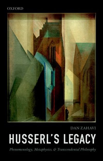 Cover for Zahavi, Dan (University of Copenhagen) · Husserl's Legacy: Phenomenology, Metaphysics, and Transcendental Philosophy (Paperback Book) (2019)