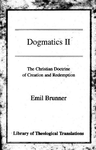 Cover for Emil Brunner · Dogmatics: Volume II - The Christian Doctrine of Creation and Redemption (Paperback Book) (2003)