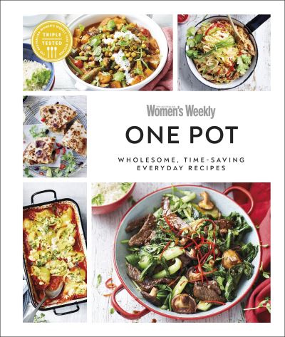 Cover for Australian Women's Weekly · Australian Women's Weekly One Pot: Wholesome, Time-saving Everyday Recipes (Hardcover Book) (2021)