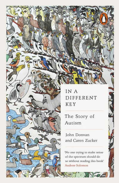 In a Different Key: The Story of Autism - John Donvan - Boeken - Penguin Books Ltd - 9780241958179 - 30 maart 2017