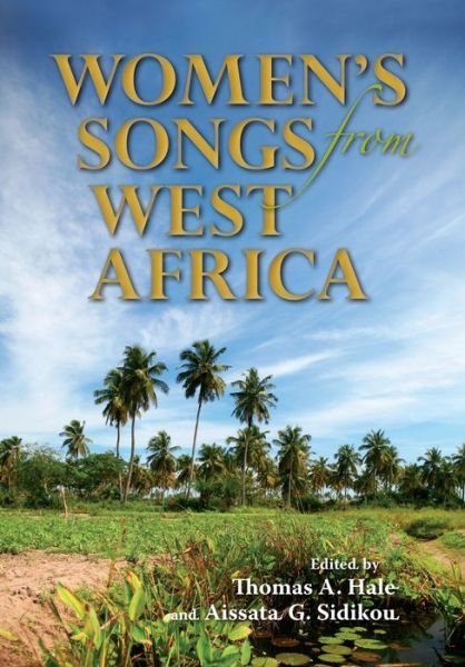 Cover for Thomas A. Hale · Women's Songs from West Africa (Hardcover Book) (2013)