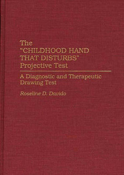 Cover for Roseline Davido · The Childhood Hand that Disturbs Projective Test: A Diagnostic and Therapeutic Drawing Test (Hardcover bog) (1994)