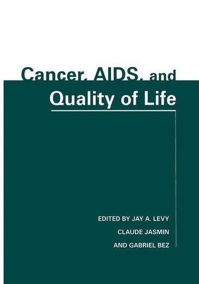 Cover for Jay a Levy · Cancer, AIDS, and Quality of Life (Innbunden bok) [1997 edition] (1997)