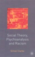 Cover for Simon Clarke · Social Theory  Psychoanalysis and Racism (Hardcover Book) (2017)