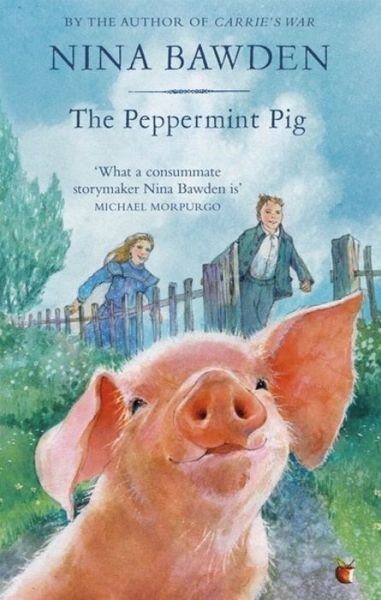 Cover for Nina Bawden · The Peppermint Pig: 'Warm and funny, this tale of a pint-size pig and the family he saves will take up a giant space in your heart' Kiran Millwood Hargrave (Pocketbok) (2017)