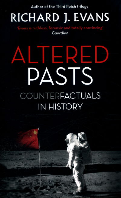 Cover for Sir Richard J. Evans · Altered Pasts: Counterfactuals in History (Paperback Book) (2016)