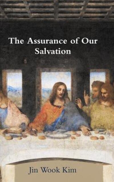 Cover for Jin Wook Kim · The Assurance of Our Salvation (Inbunden Bok) (2019)
