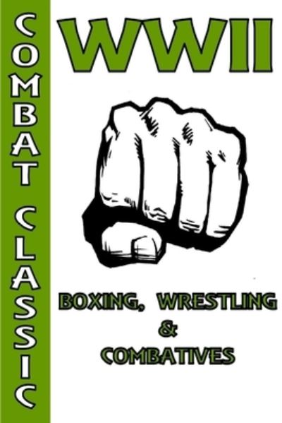 Cover for Fernan Vargas · WWII Boxing, Wrestling &amp; Combatives (Paperback Book) (2019)