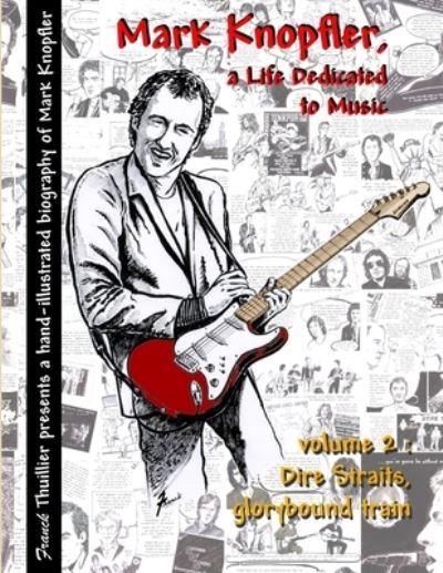 Cover for Franck Thuillier · Mark Knopfler - a Life Dedicated to Music - Vol 2 Dire Straits, Glorybound Train (Book) (2019)