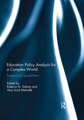 Cover for Education Policy Analysis for a Complex World: Poststructural possibilities (Paperback Book) (2019)