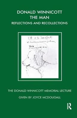 Cover for Joyce McDougall · Donald Winnicott The Man: Reflections and Recollections - The Donald Winnicott Memorial Lecture Series (Hardcover Book) (2019)