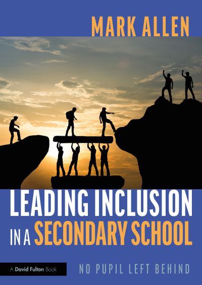 Cover for Mark Allen · Leading Inclusion in a Secondary School: No Pupil Left Behind (Pocketbok) (2021)