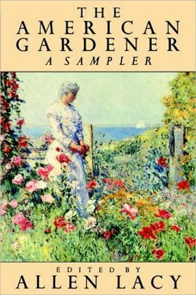 Cover for Allen Lacy · The American Gardener (Taschenbuch) (1990)