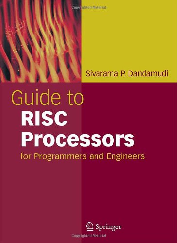 Cover for Sivarama P. Dandamudi · Guide to Risc Processors: for Programmers and Engineers (Hardcover Book) (2005)