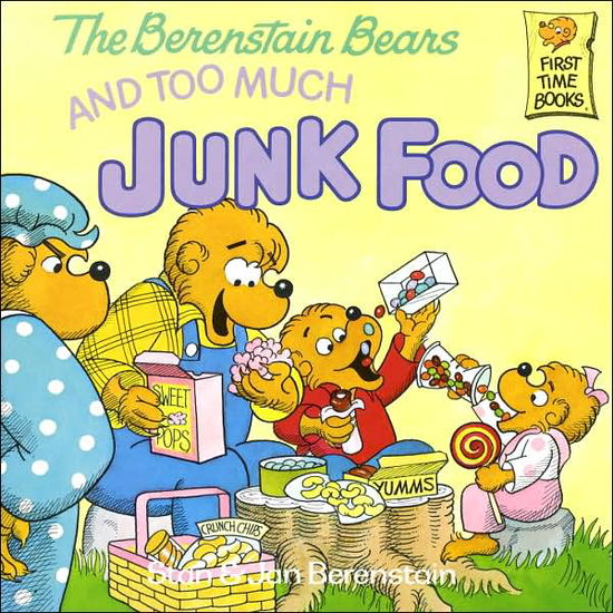 The Berenstain Bears and Too Much Junk Food - First Time Books (R) - Stan Berenstain - Bücher - Random House USA Inc - 9780394872179 - 12. März 1985