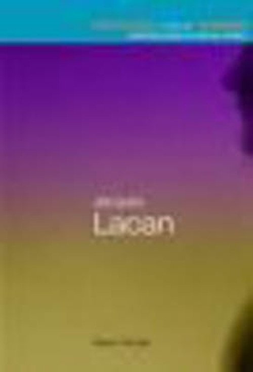 Jacques Lacan - Routledge Critical Thinkers - Sean Homer - Books - Taylor & Francis Ltd - 9780415256179 - November 11, 2004