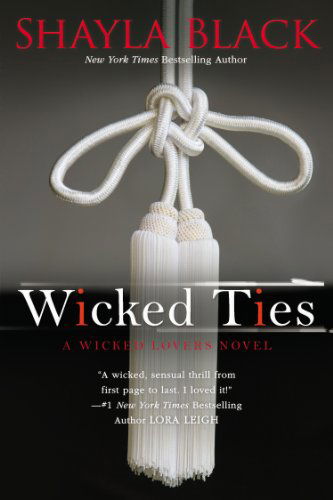 Cover for Shayla Black · Wicked Ties - A Wicked Lovers Novel (Paperback Book) [Reprint edition] (2013)