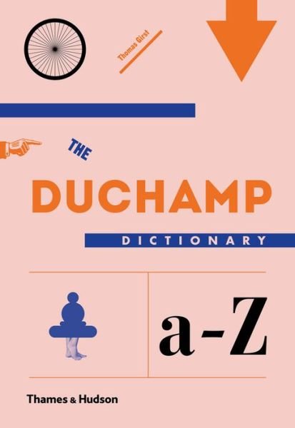Cover for Thomas Girst · The Duchamp Dictionary (Hardcover bog) (2014)