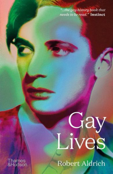 Gay Lives - Robert Aldrich - Kirjat - Thames & Hudson - 9780500297179 - tiistai 16. toukokuuta 2023