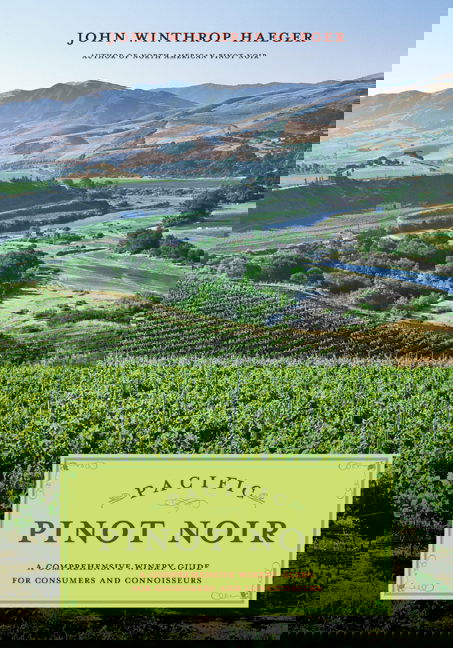 Cover for John Winthrop Haeger · Pacific Pinot Noir: A Comprehensive Winery Guide for Consumers and Connoisseurs (Paperback Book) (2008)