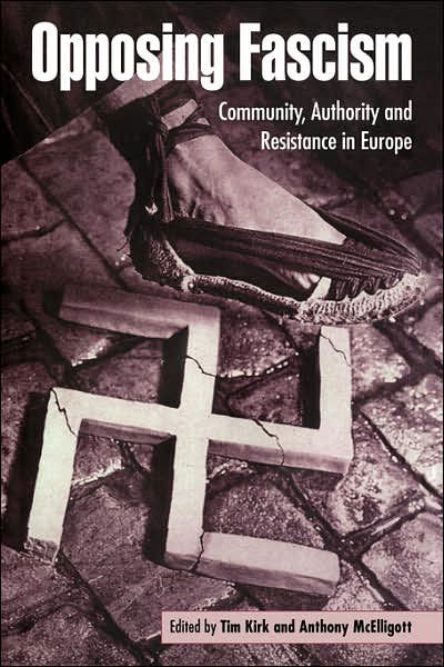 Cover for Tim Kirk · Opposing Fascism: Community, Authority and Resistance in Europe (Taschenbuch) (2007)