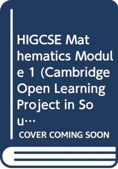 Cover for University of Cambridge Local Examinations Syndicate · HIGCSE Mathematics Module 1 - Cambridge Open Learning Project in South Africa (Taschenbuch) (1998)