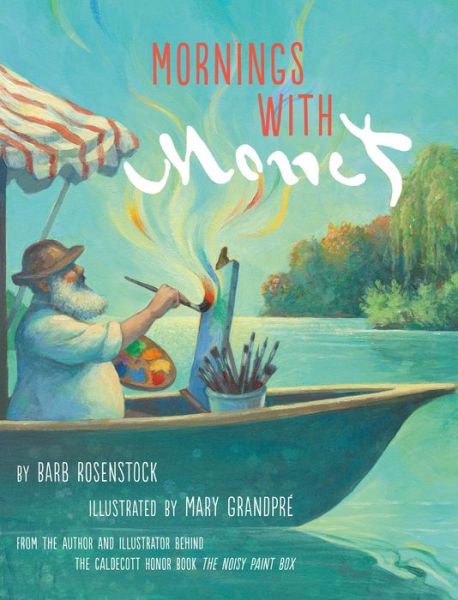 Cover for Barb Rosenstock · Mornings with Monet (Hardcover Book) (2021)