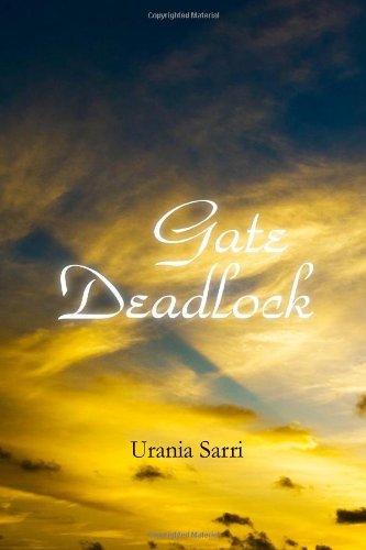Gate Deadlock - Urania Sarri - Books - lulu.com - 9780557082179 - November 11, 2009