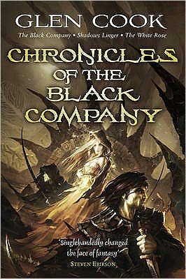 Chronicles of the Black Company: A dark, gritty fantasy, perfect for fans of GAME OF THRONES and ASSASSIN’S CREED - The Black Company - Glen Cook - Livros - Orion Publishing Co - 9780575084179 - 18 de setembro de 2008